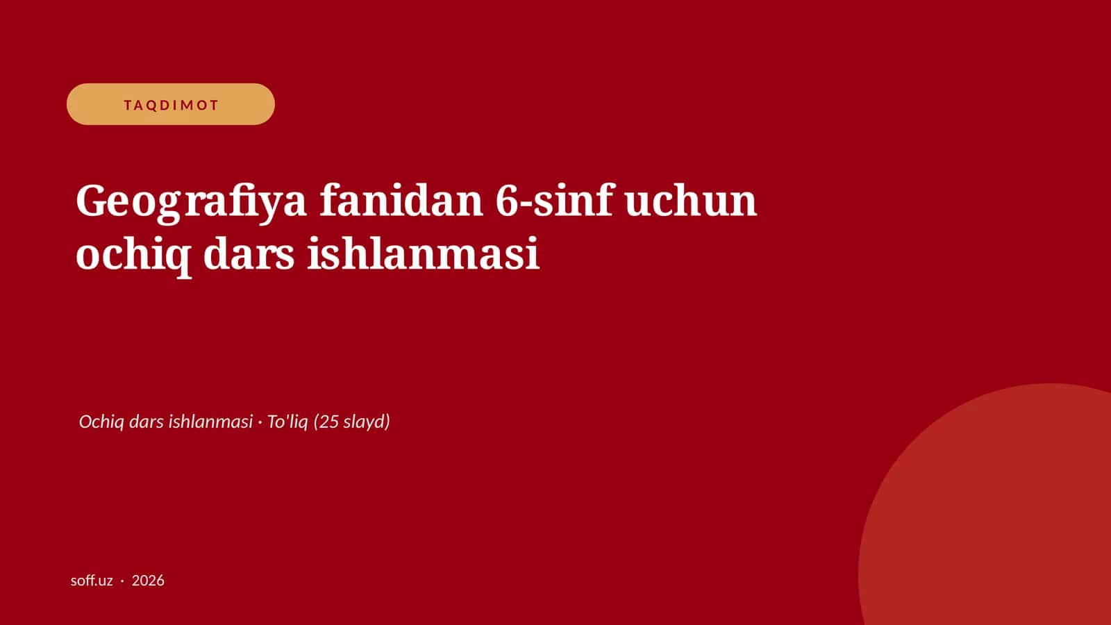 Geografiya fanidan 6-sinf uchun ochiq dars ishlanmasi 1