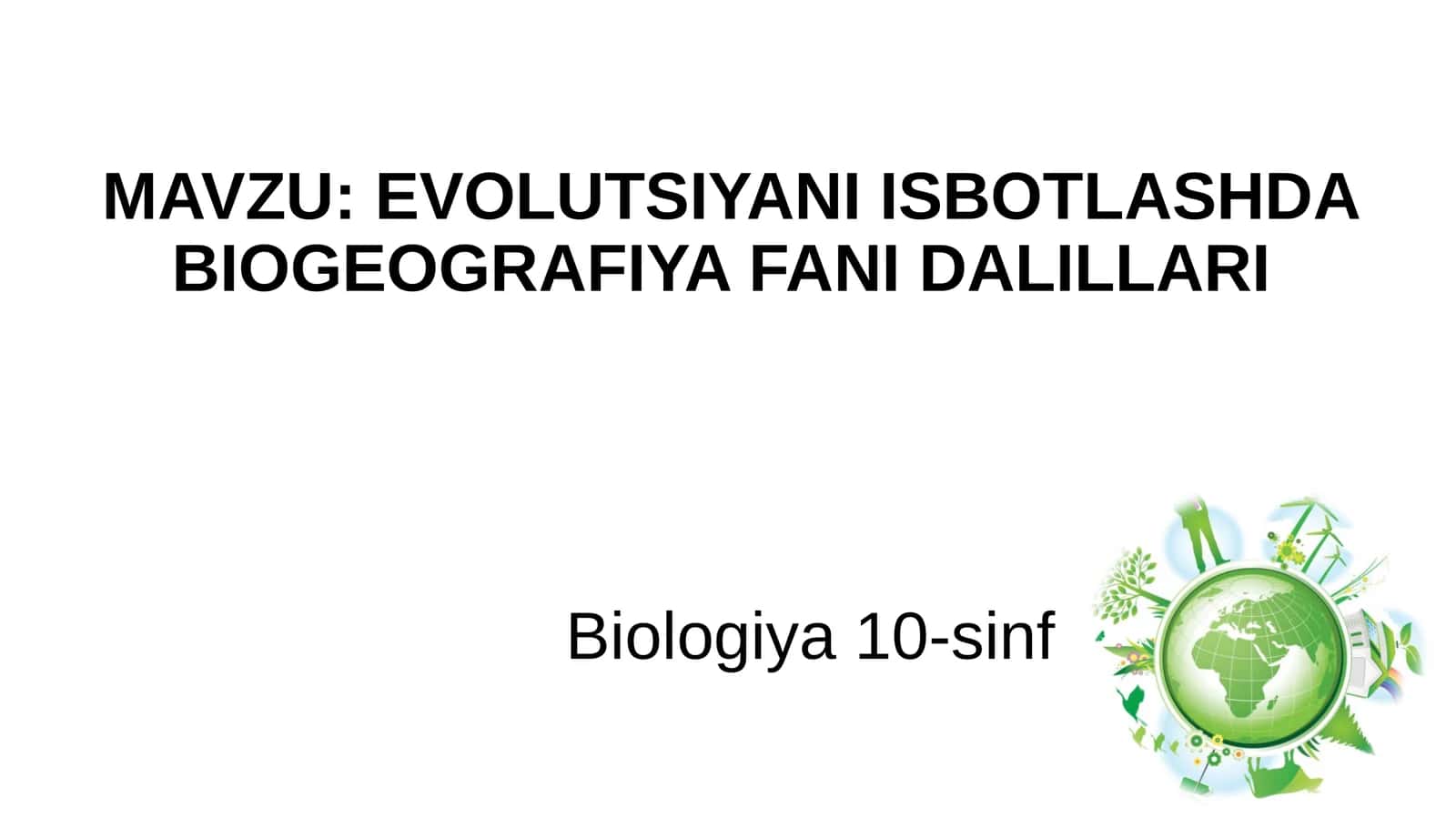 EVOLUTSIYANI ISBOTLASHDA BIOGEOGRAFIYA FANI DALILLARI 1