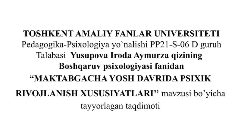 maktabgacha yosh davrda psixik rivojlanish xususiyatlari 1