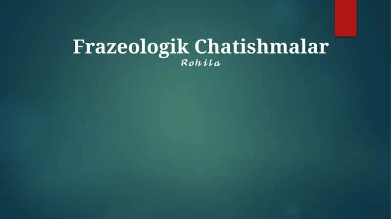Frazeologik Chatishmalar 1