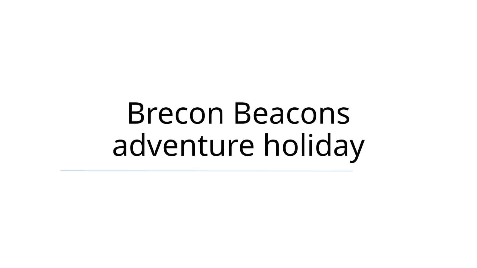 Brecon Beacons adventure holiday 1