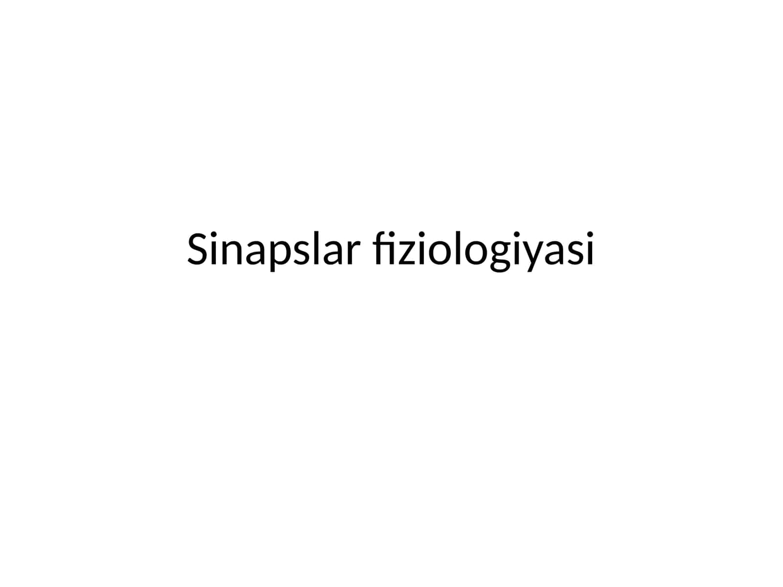 Sinapslarfiziologiyasi 1