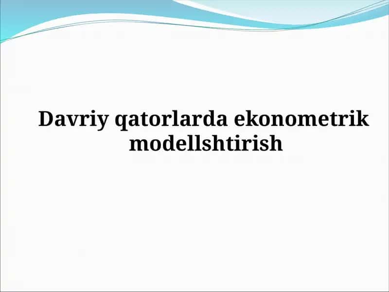 Ekonomitrik modellashtirish 1