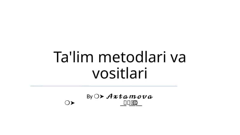 Ta'lim metodlari va vositlari 1