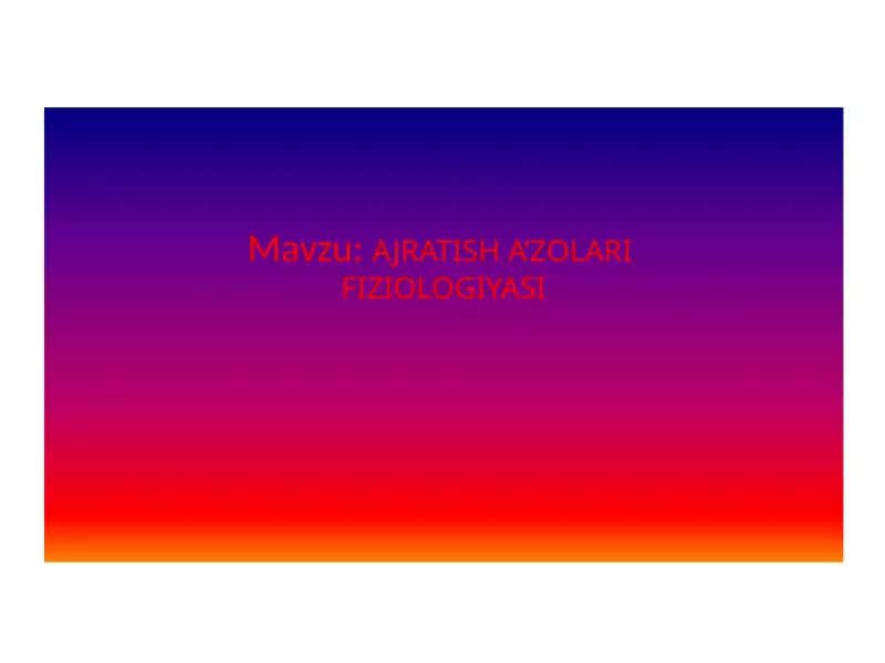 AJRATISH A’ZOLARI FIZIOLOGIYASI 1