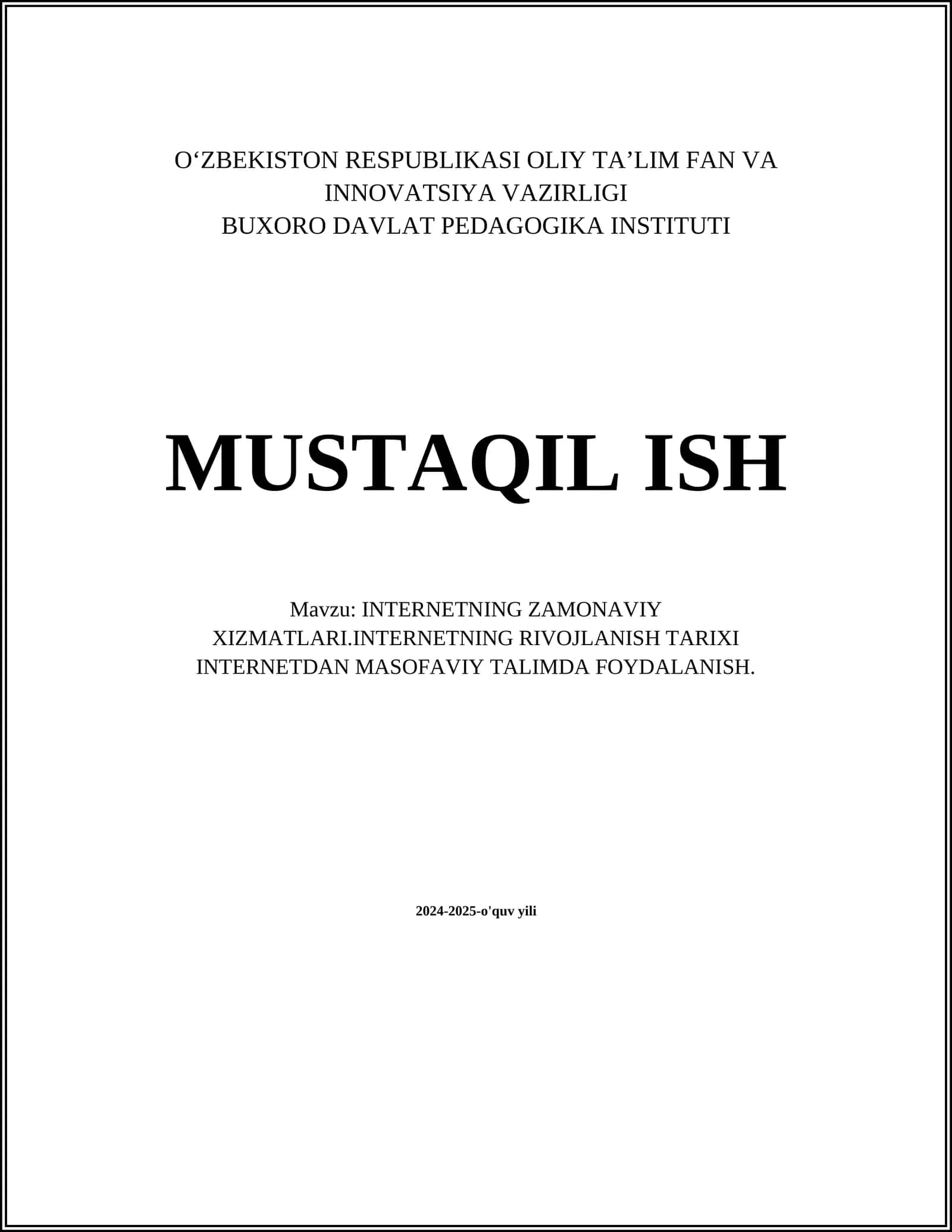 INTERNETNING ZAMONAVIY XIZMATLARI.INTERNETNING RIVOJLANISH TARIXI INTERNETDAN MASOFAVIY TALIMDA FOYDALANISH 1