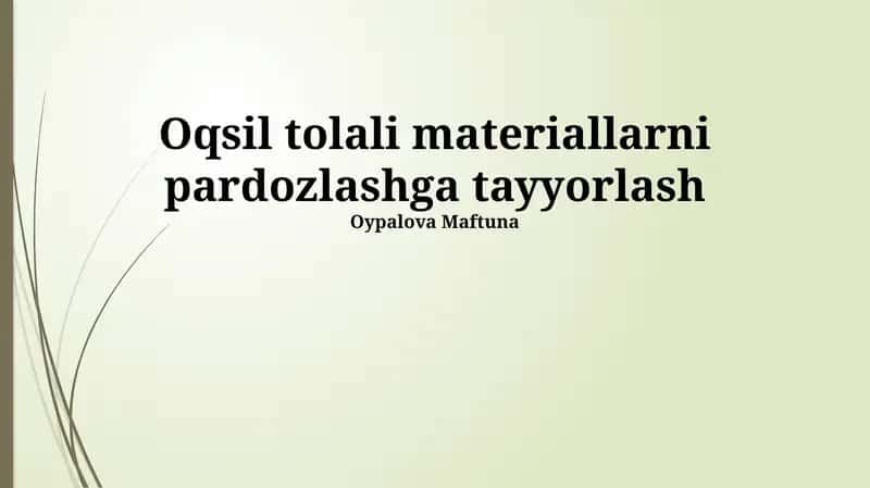 Oqsil tolali materiallarni pardozlashga tayyorlash 1