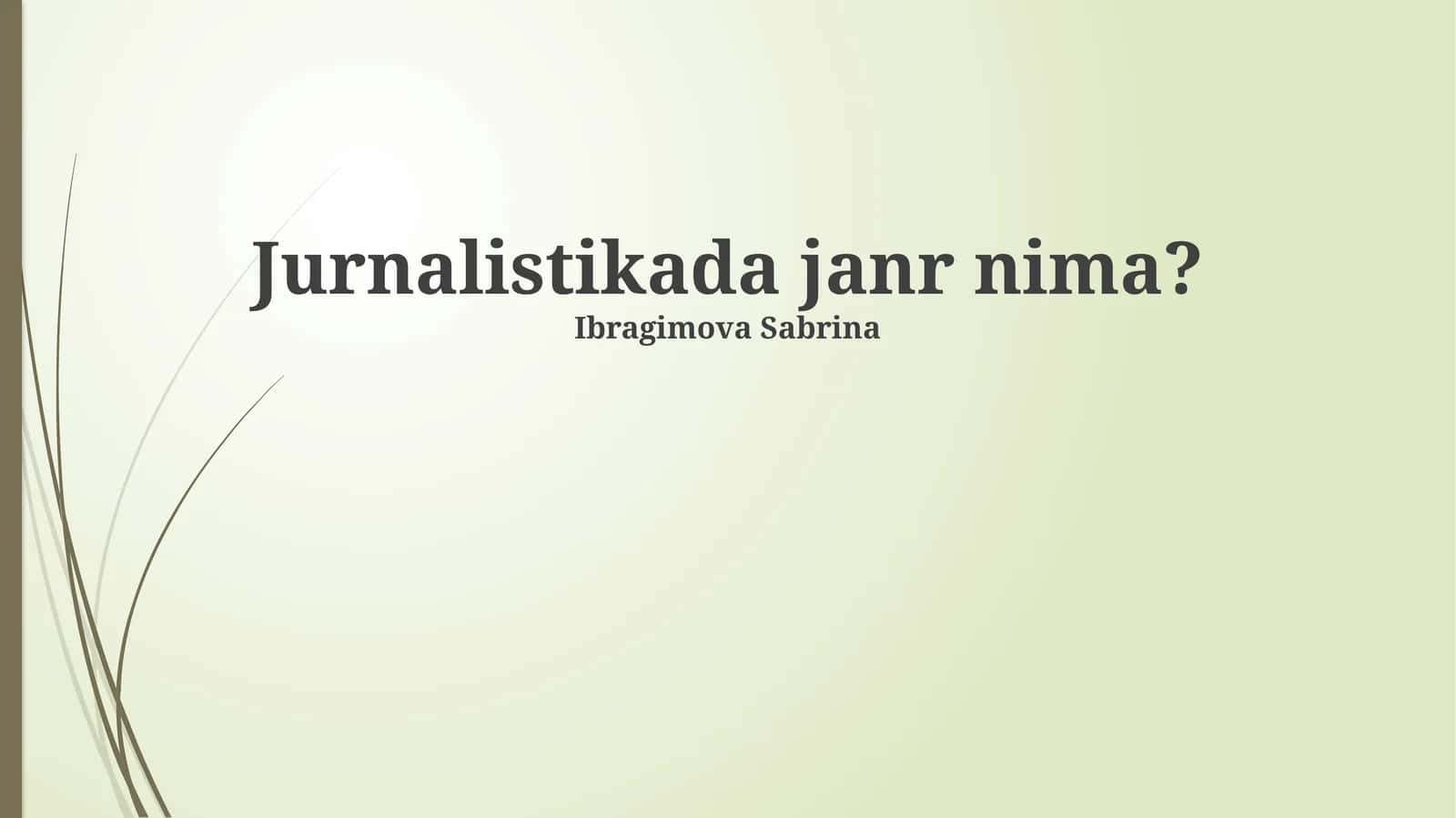 Jurnalistikada janr nima? 1