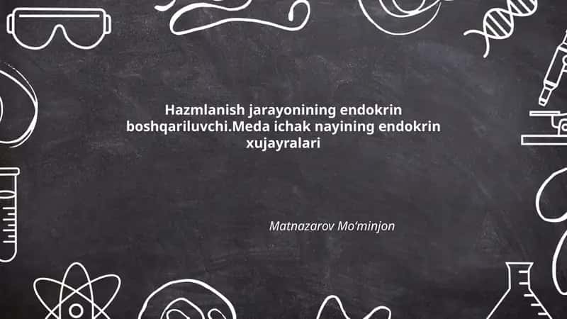 Hazmlanish jarayonining endokrin boshqariluvchi 1