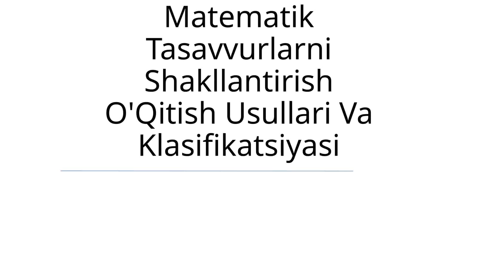 Elementar Matematik Tasavvurlarni Shakllantirish O'Qitish Usullari Va Klasifikatsiyasi 1