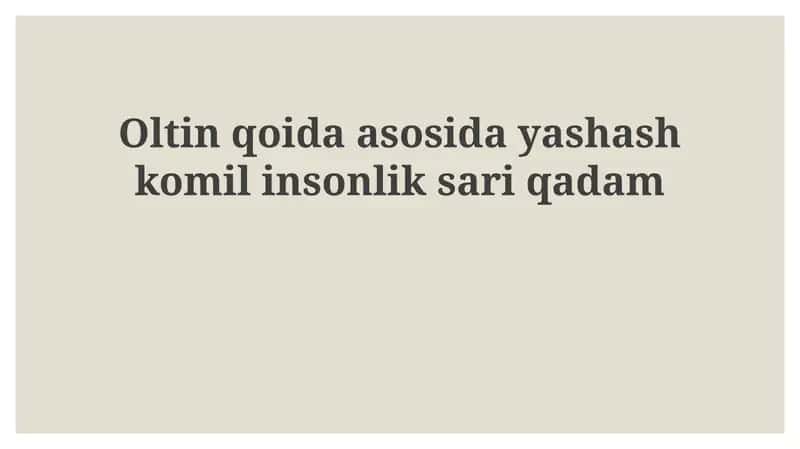 Oltin qoida asosida yashash komilinsonliksariqadam 1