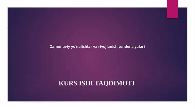 Zamonaviy yo‘nalishlar va rivojlanish tendensiyalari 1