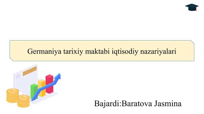 Germaniya tarixiy maktabi iqtisodiy nazariyalari 1
