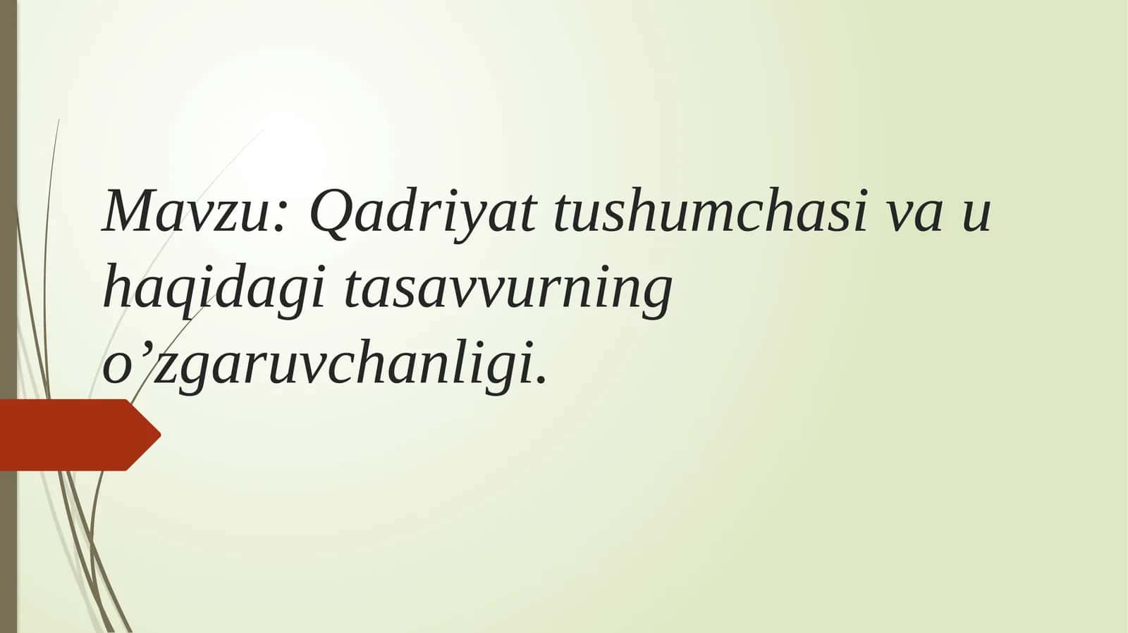 Qadriyat tushumchasi va u haqidagi tasavvurning o’zgaruvchanligi 1