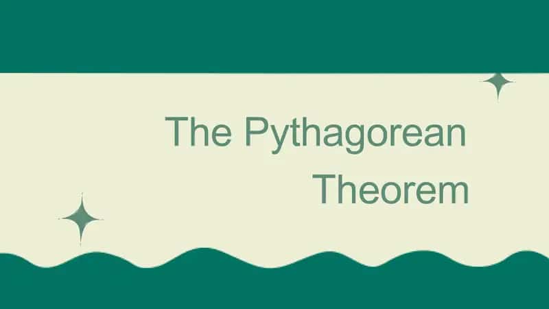 The Pythagorean Theorem 1
