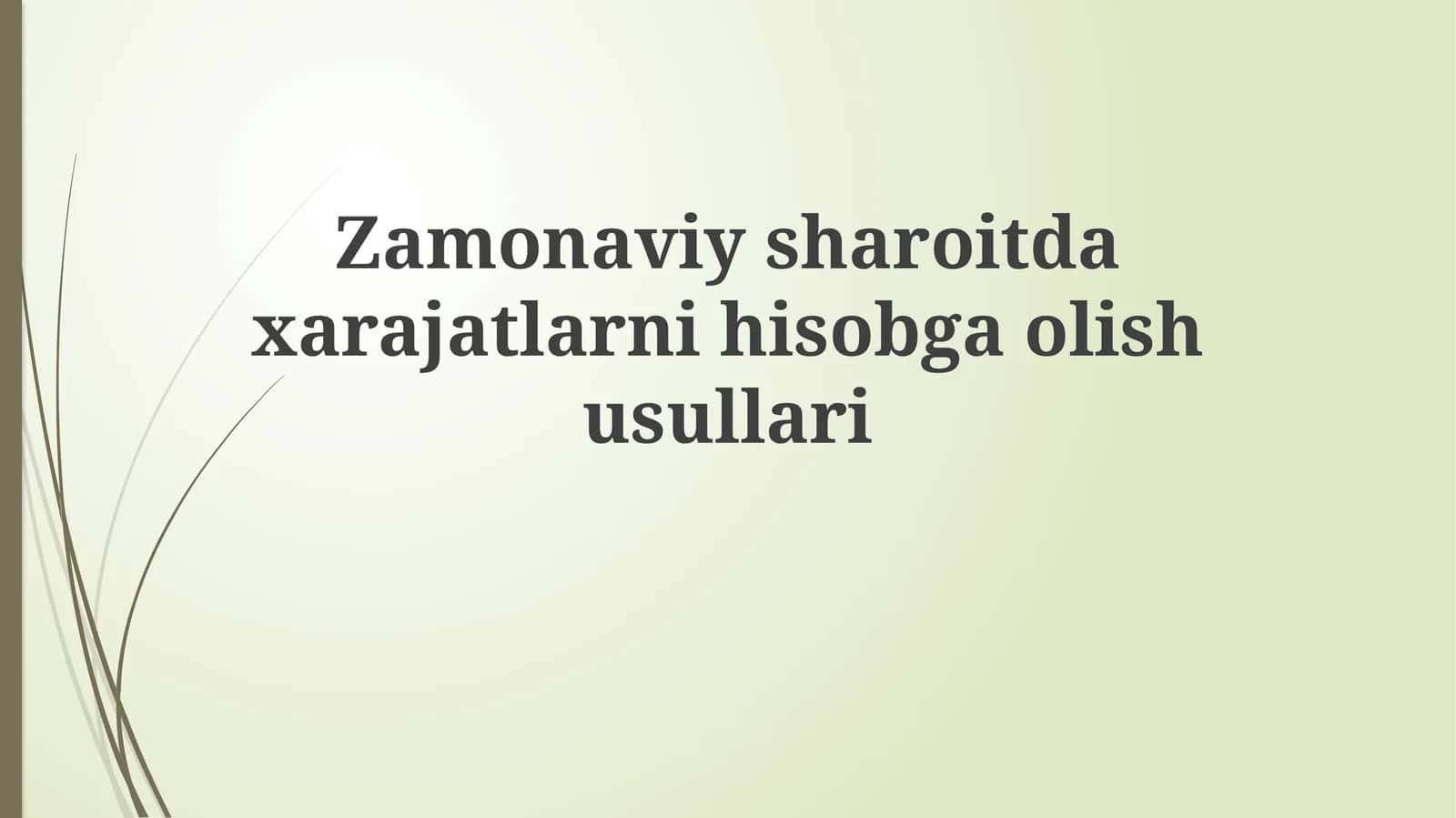 Zamonaviy xarajatlarni hisobga olish usullari 1