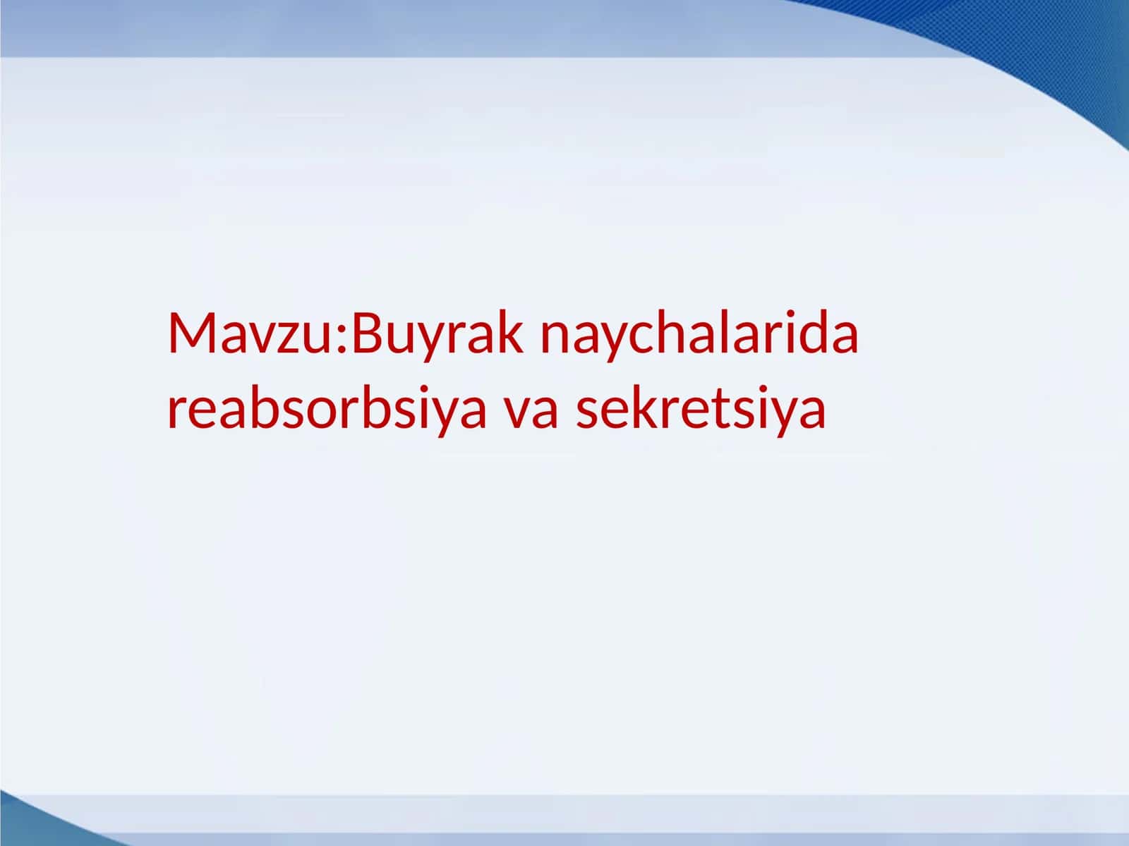 Buyrak naychalarida reabsorbsiya va sekretsiya 1