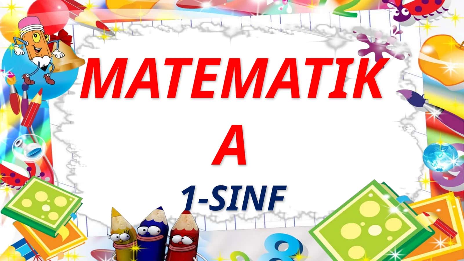MATEMATIKA 1-SINF 1