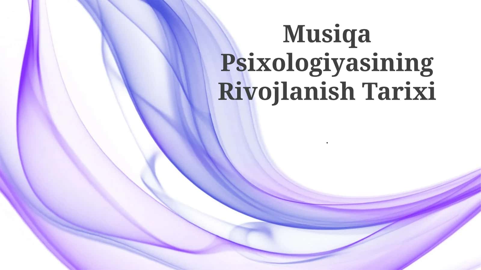 Musiqa Psixologiyasining Rivojlanish Tarixi 1