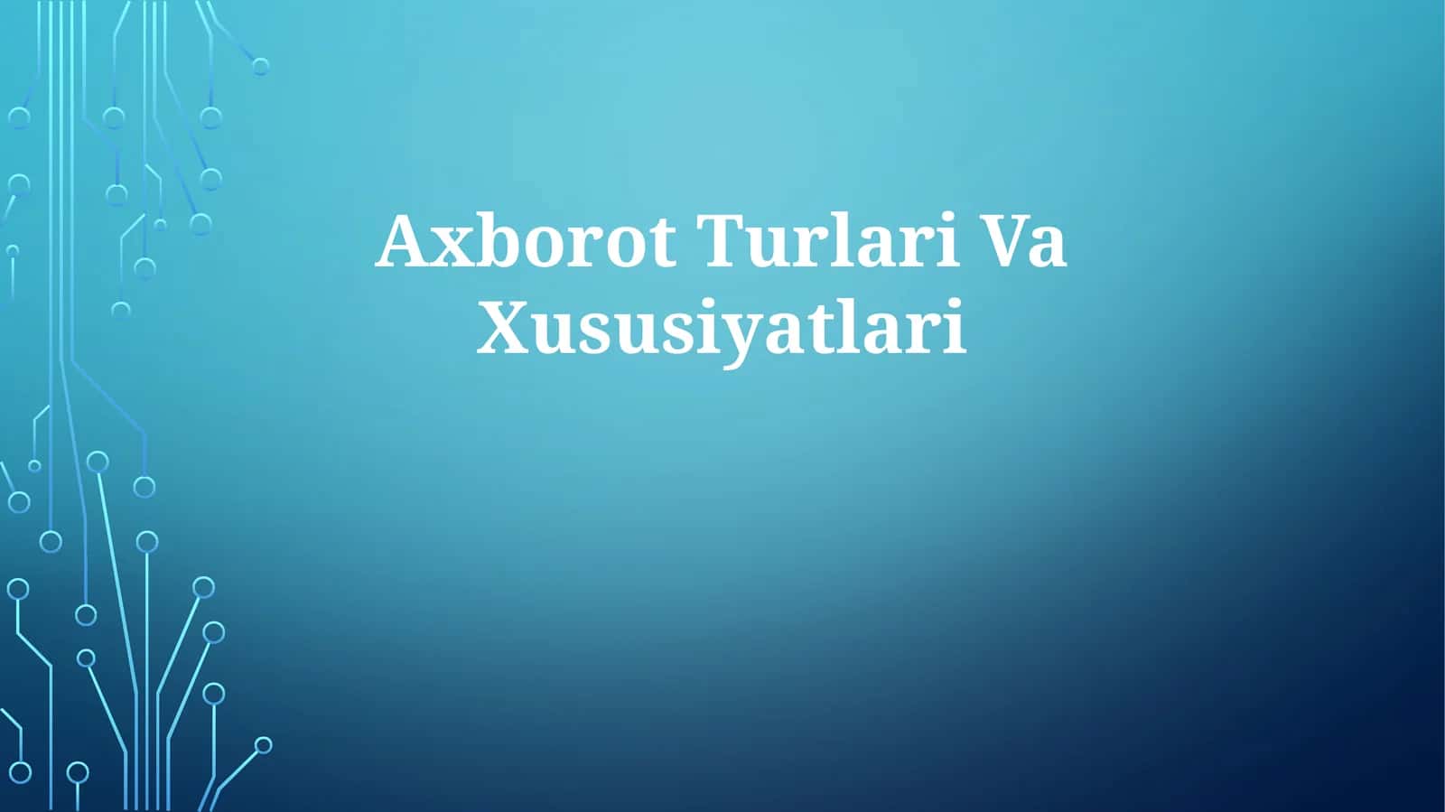 Axborot Turlari Va Xususiyatlari 1