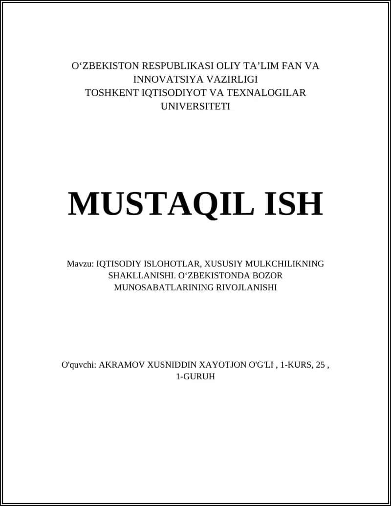 IQTISODIY ISLOHOTLAR, XUSUSIY MULKCHILIKNING SHAKLLANISHI. O‘ZBEKISTONDA BOZOR MUNOSABATLARINING RIVOJLANISHI 1