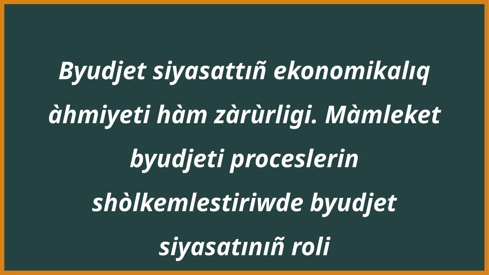 Byudjet siyasattıñ ekonomikalıq àhmiyeti hàm zàrùrligi 1