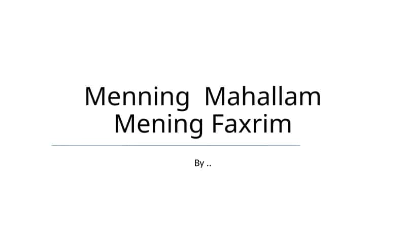 Mening Mahallam Mening Faxrim 1