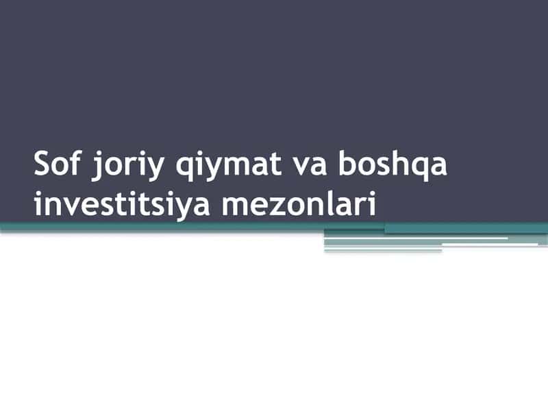 Sof joriy qiymat va boshqa investitsiya mezonlari 1