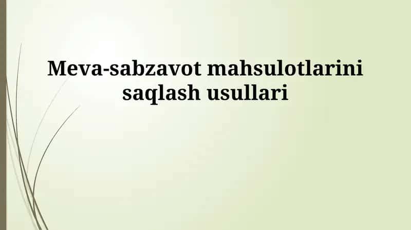 Meva-sabzavot mahsulotlarini saqlash usullari 1