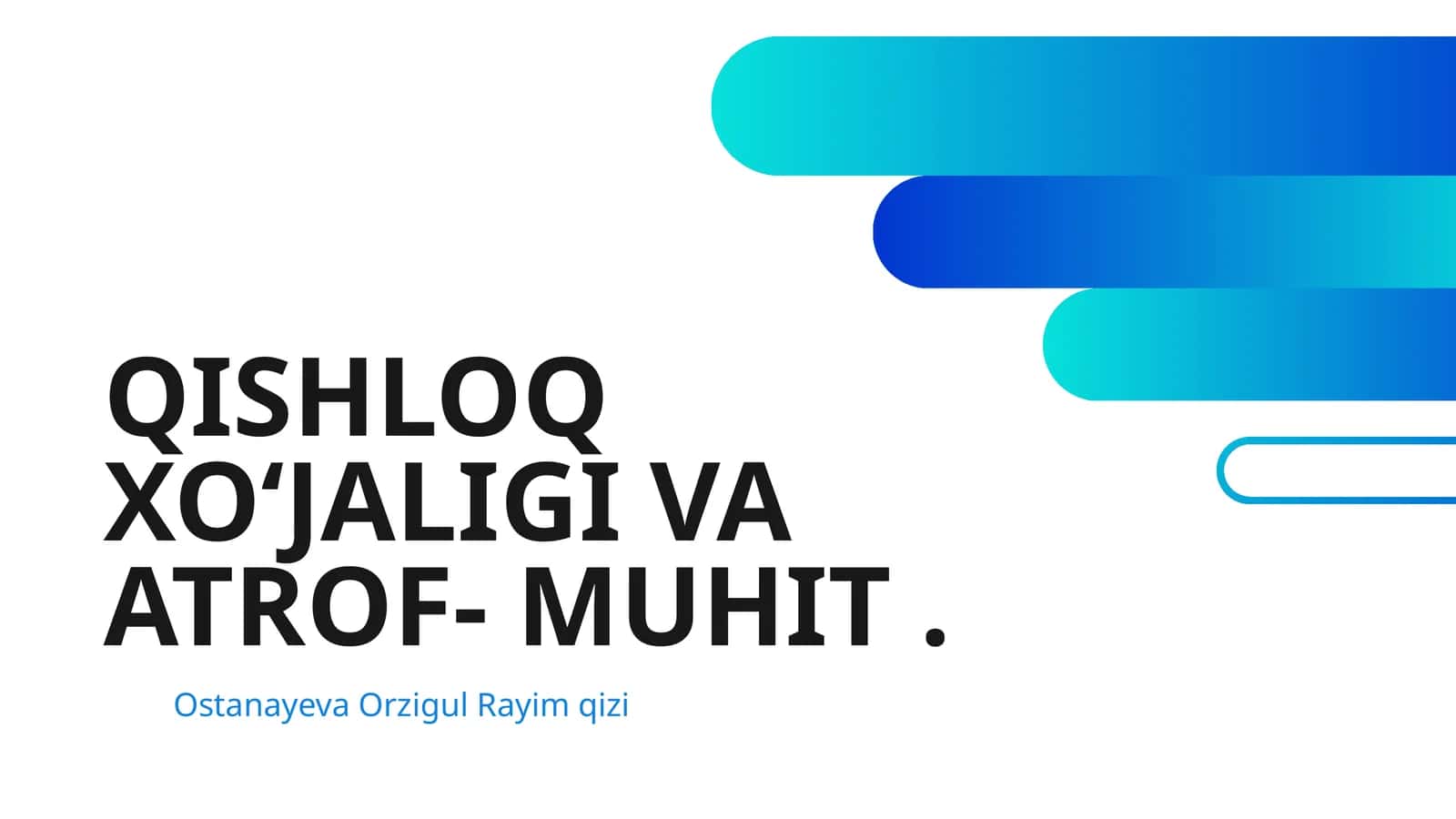 QISHLOQ XO‘JALIGI VA ATROF- MUHIT 1