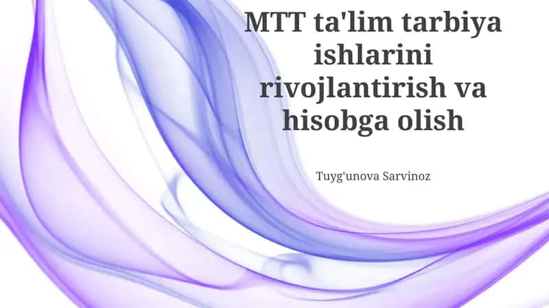 MTT ta'lim tarbiya ishlarini rivojlantirish va hisobga olish 1