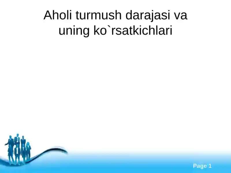 Aholi turmush darajasi va uning ko`rsatkichlari