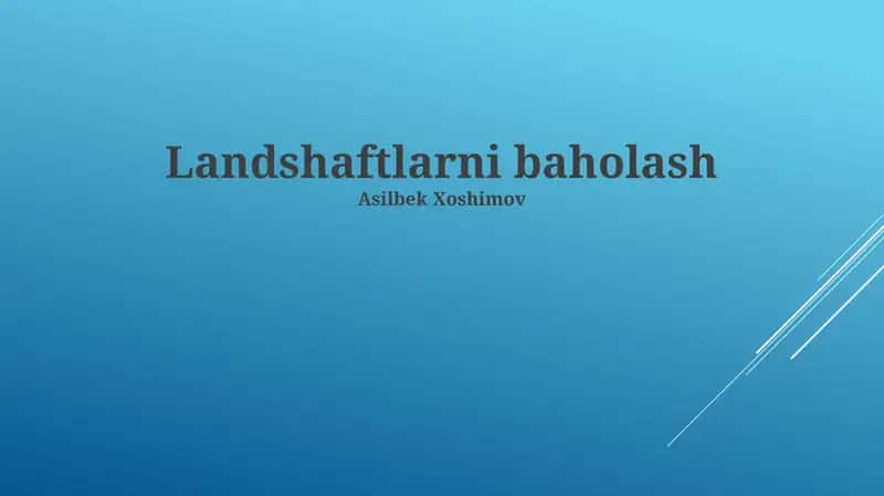 Landshaftlarni baholash 1