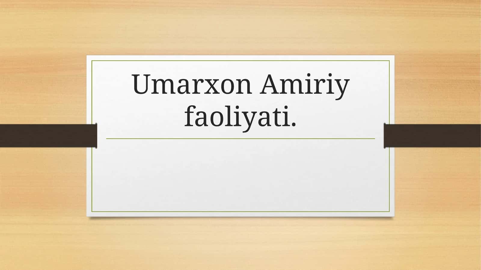 Umarkhon Amiriy faoliyati 1