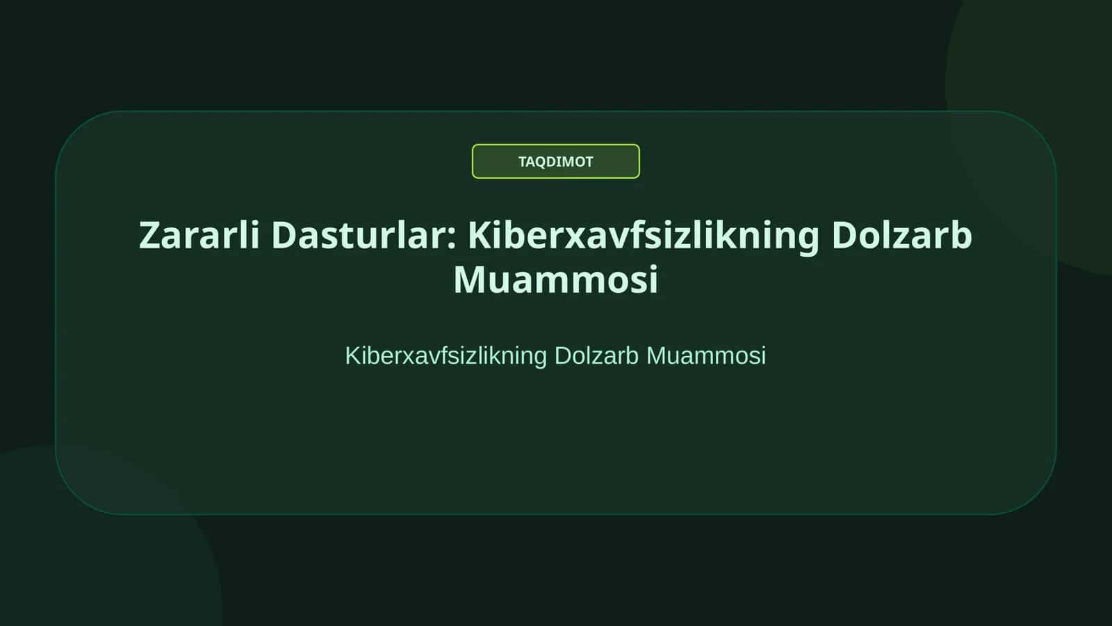 Zararli Dasturlar: Kiberxavfsizlikning Dolzarb Muammosi 1