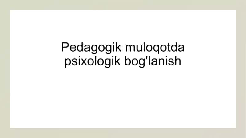 Pedagogik muloqotda psixologik bog'lanish 1