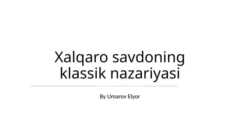 Xalqaro savdoning klassik nazariyasi 1