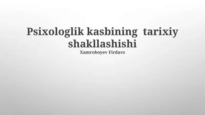 Psixologlik kasbining tarixiy shakllashishi 1