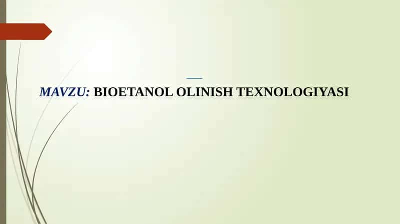 BIOETANOL OLINISH TEXNOLOGIYASI 1