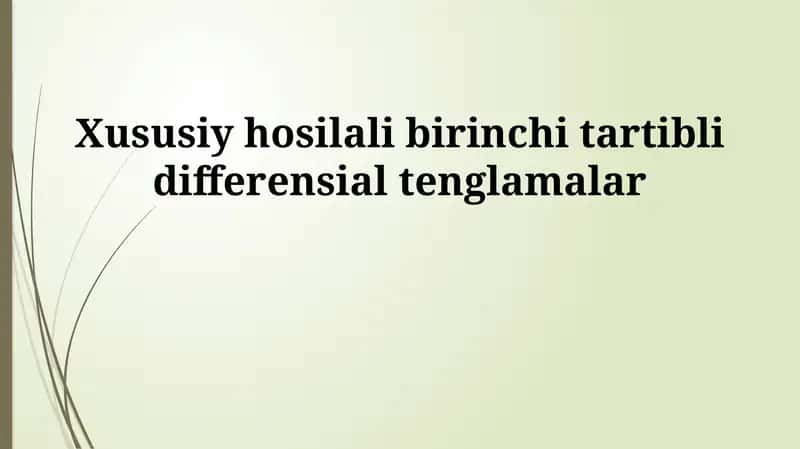 Xususiy hosilali birinchi tartibli differensial tenglamalar 1