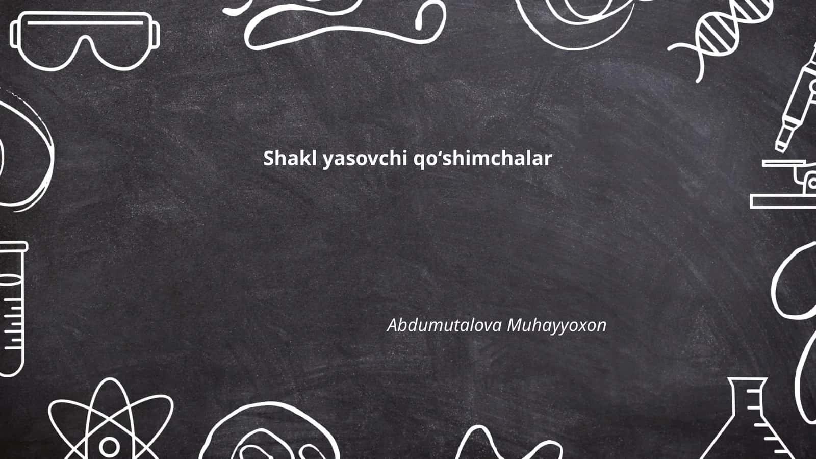 Shakl yasovchi qoʻshimchalar 1