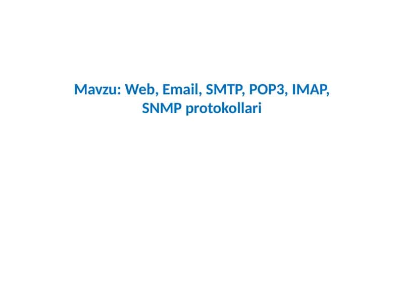 Web, Email, SMTP, POP3, IMAP, SNMPprotokollari 1
