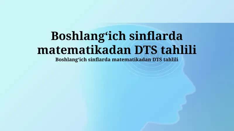 Boshlangʻich sinflarda matematikadan DTS tahlili 1