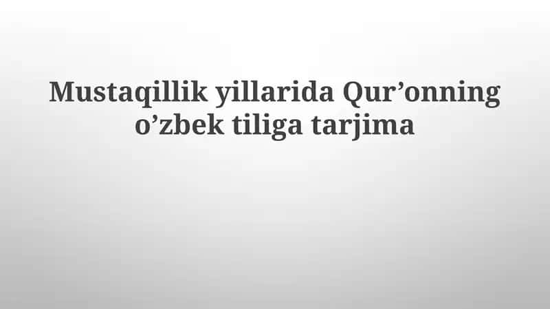 Mustaqillik yillarida Qur’onning o’zbek tiliga tarjima qilingan asarlari 1