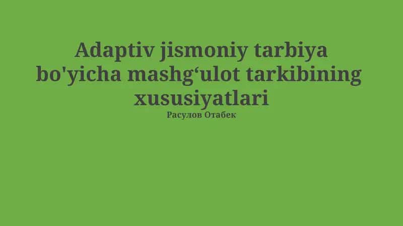 Adaptiv jismoniy tarbiya bo'yicha mashg‘ulot tarkibining xususiyatlari 1