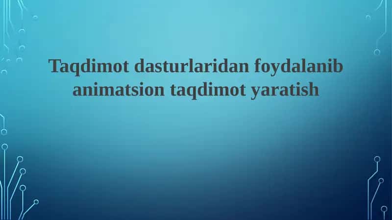 Animatsion taqdimotlar yaratish 1