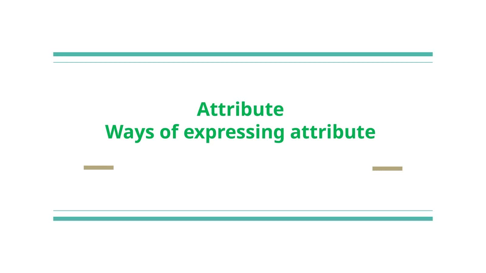 AttributeWays of expressing attribute 1