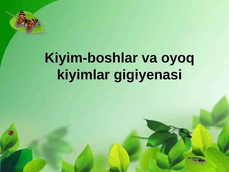 Kiyim-boshlar va oyoq kiyimlar gigiyenasi 1