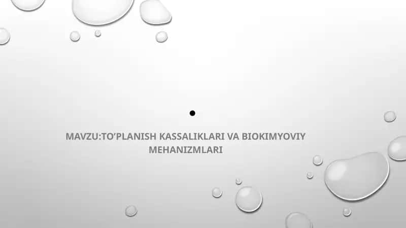 To’planish kassaliklari va biokimyoviy Mehanizmlari 1