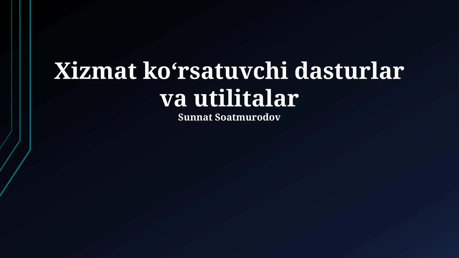 Xizmat koʻrsatuvchi dasturlar va utilitalar 1